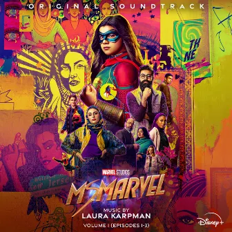 Ms. Marvel: Vol. 1 (Episodes 1-3) [Original Soundtrack] by Laura Karpman