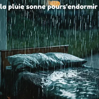 la pluie sonne pour s'endormir by Rain King