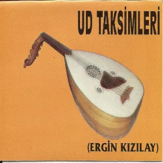 Ud Taksimleri by Ergin Kızılay