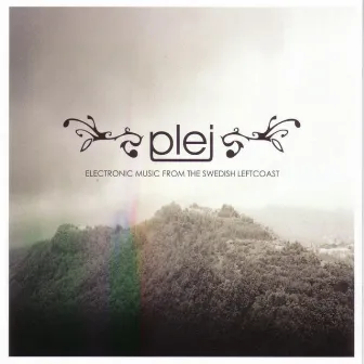 Electronic Music from the Swedish Left Coast by Plej