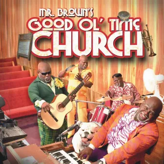 Mr. Brown's Good Ol' Time Church by David Mann