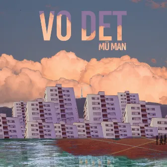 Vo det by Mü man