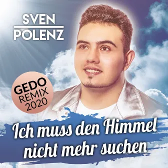 Ich muss den Himmel nicht mehr suchen (Gedo Remix 2020) by Sven Polenz