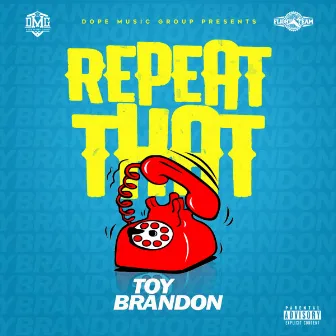 Repeat That by Toy Brandon