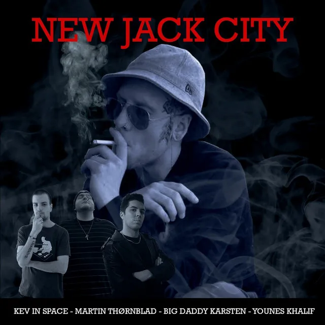 New Jack City (feat. Big Daddy Karsten & Younes Khalif)