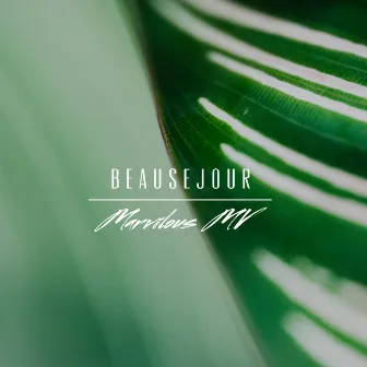 Beausejour by Marvilous MV