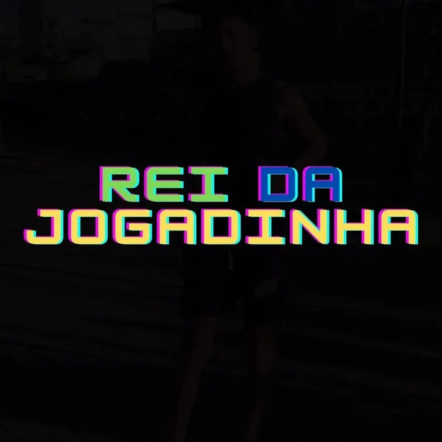 Rei da Jogadinha