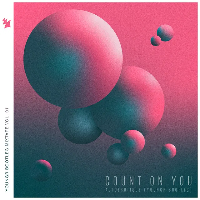 Count On You - Youngr Bootleg