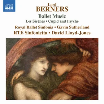 Lord Berners: Ballet Music – Les sirènes & Cupid and Psyche Suite by Lord Berners