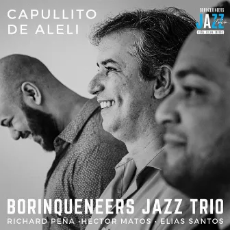 Capullito de Alelí by Borinqueneers Jazz Trio