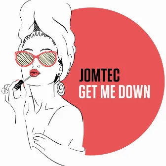 Get Me Down by JOMTEC