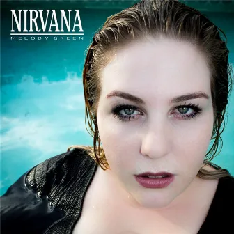 Nirvana by Melody Green