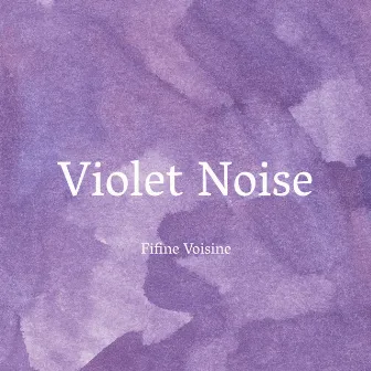 Violet Noise by Fifine Voisine