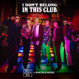 I Don't Belong In This Club by Why Don't We