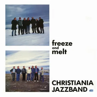 Freeze and Melt by Christiania Jazzband