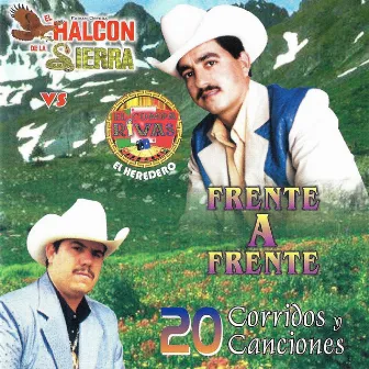 Frente a Frente (20 Corridos Y Canciones) by El Compa Rivas