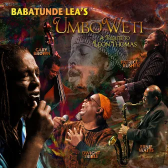 Umbo Weti: A Tribute to Leon Thomas by Babatunde Lea