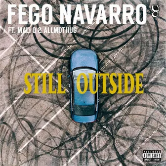 Still Outside by Fego Navarro