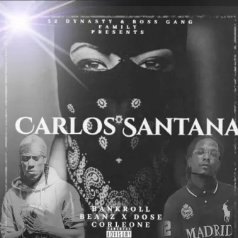 Carlos Santana by Bankroll Beanz