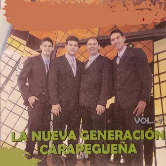 La Nueva Generacion Carapegueña, Vol. 7 by La Nueva Generación Carapegueña