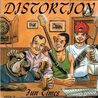 Fun Times by Distortion