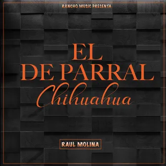 El de Parral Chihuahua by Raul Molina