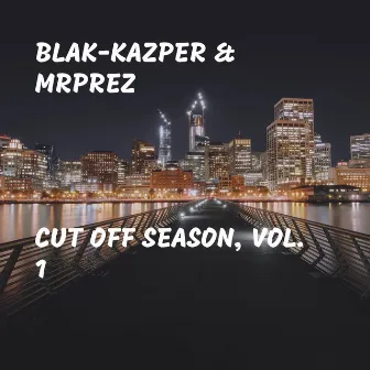 Cut Off Season, Vol. 1 by MrPrez