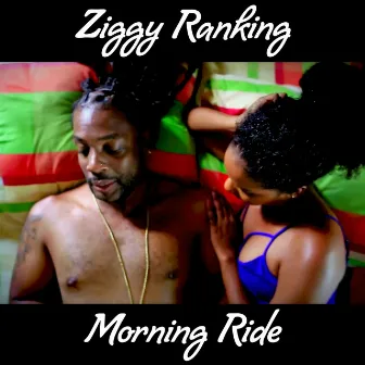 Morning Ride by Ziggy Ranking