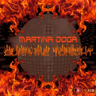 Burn Me Tonight by Martina Dogà