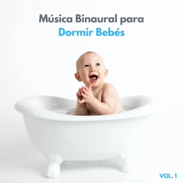 Música Binaural Para Dormir Bebés Vol. 1