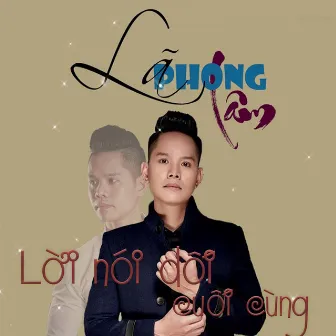 Lời Nói Dối Cuối Cùng by Lã Phong Lâm