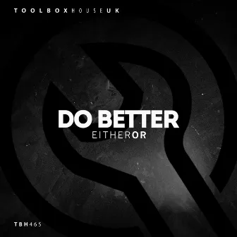 Do Better by EitherOr