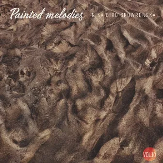 Painted Melodies Vol. 10 by Nika Bird Skowrońska