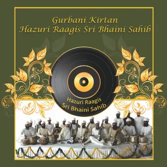 Gurbani Kirtan by Hazuri Raagi - Sri Bhaini Sahib