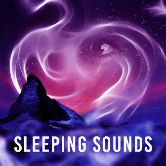 Sleeping Sounds – Music for Dreaming, Relaxing Sounds, New Age Music, Relax Yourself by Restfull Sleep Music Collection