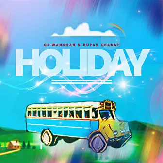 Holiday by Dj Wanshan