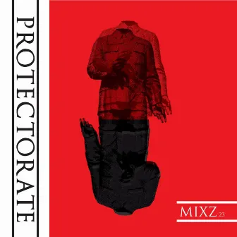 MIXZ by Protectorate