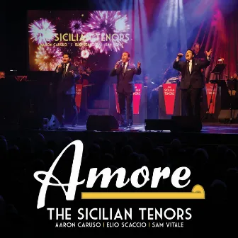 Amore by The Sicilian Tenors