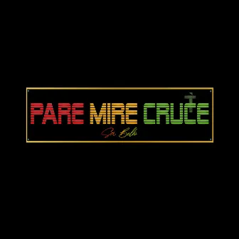 Pare Mire Cruce by Sá Bello