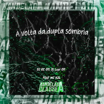 A Volta da Dupla Sombria by DJ LUPI 011