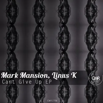 Can't Give Up EP by Mark Mansion