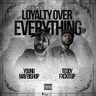 Loyalty Over Everything by Young May Bishop