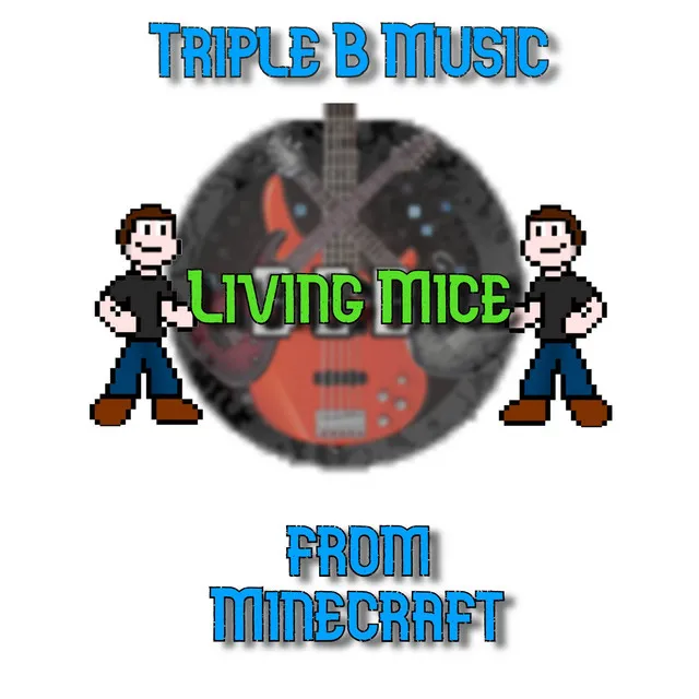 Living Mice (from "Minecraft") - Cover