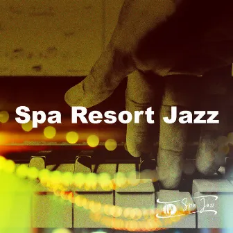 Spa Resort Jazz by Spa Jazz