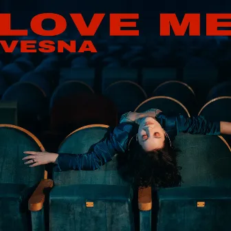 Love Me by Vesna