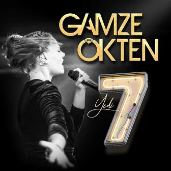 7 by Gamze Ökten