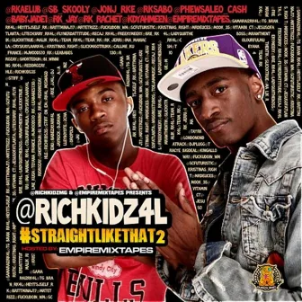 Straight Like That 2 by Rich Kidz