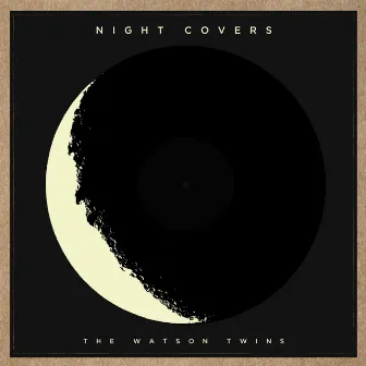 Night Covers by The Watson Twins