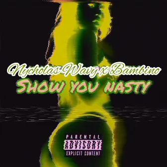 Show You Nasty by Nych Clark