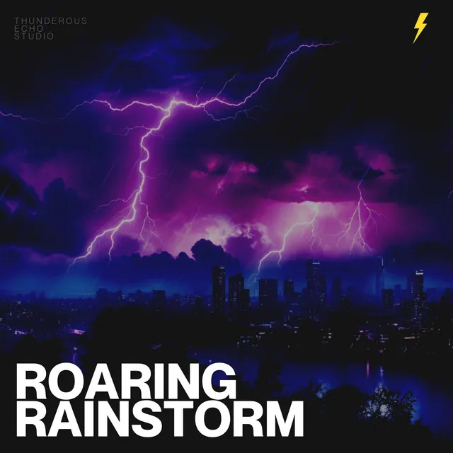 Roaring Rainstorm